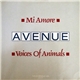 Avenue - Mi Amore / Voices Of Animals